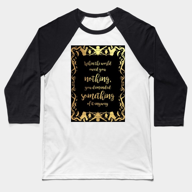 Six of Crows Crooked Kingdom Quote Bookish Art Baseball T-Shirt by yalitreads